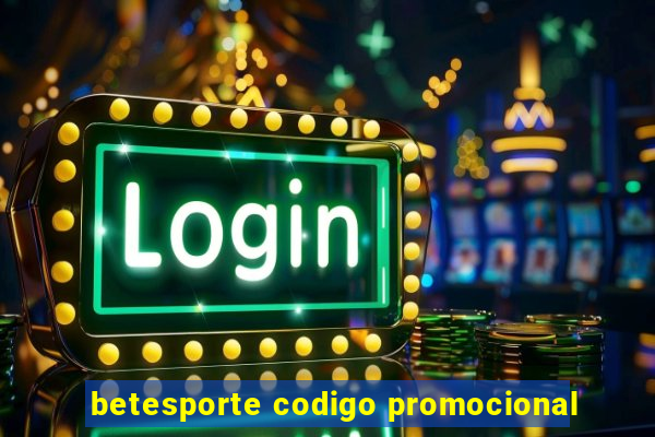 betesporte codigo promocional